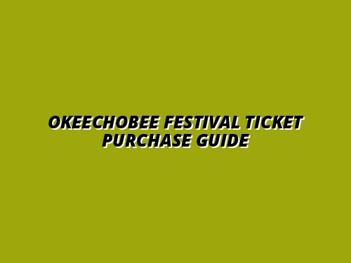 Okeechobee Festival Ticket Purchase Guide