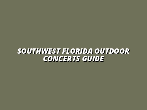 Southwest Florida Outdoor Concerts Guide