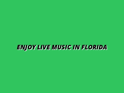 Enjoy Live Music in Florida