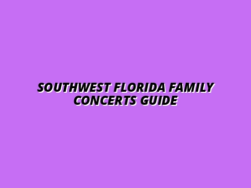 Southwest Florida Family Concerts Guide