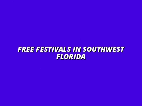 Free Festivals in Southwest Florida